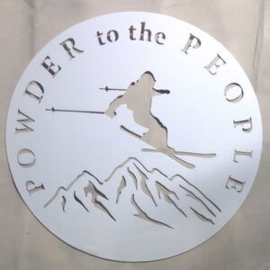 Metal Wood Decor & More Ski Powder to the People Sign - Embrace the Slopes in Western Wisconsin